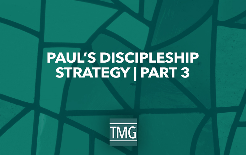 Pauls_Discipleship_Strategy_Part3