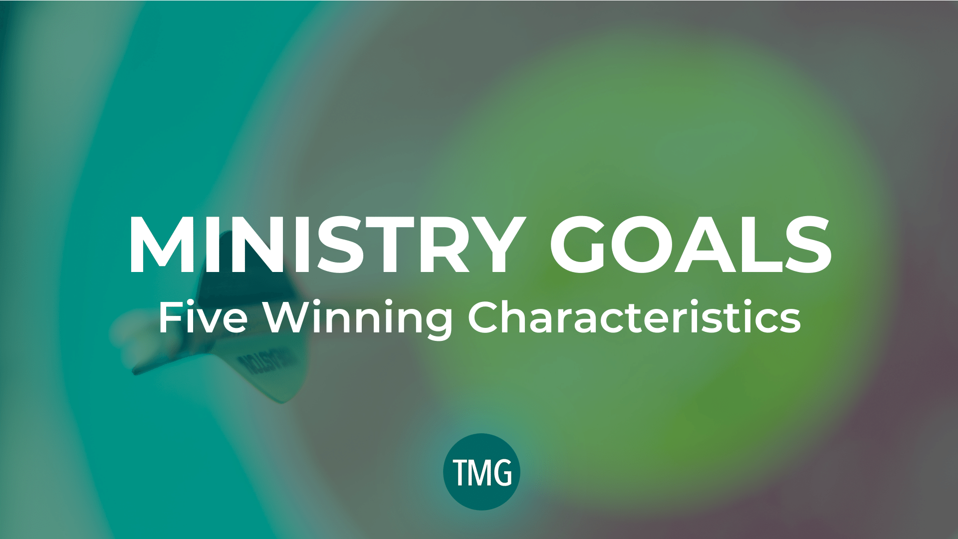 ministry-goals-five-winning-characteristics-header-image-podcast ministry-goals-five-winning-characteristics-header-image-podcast