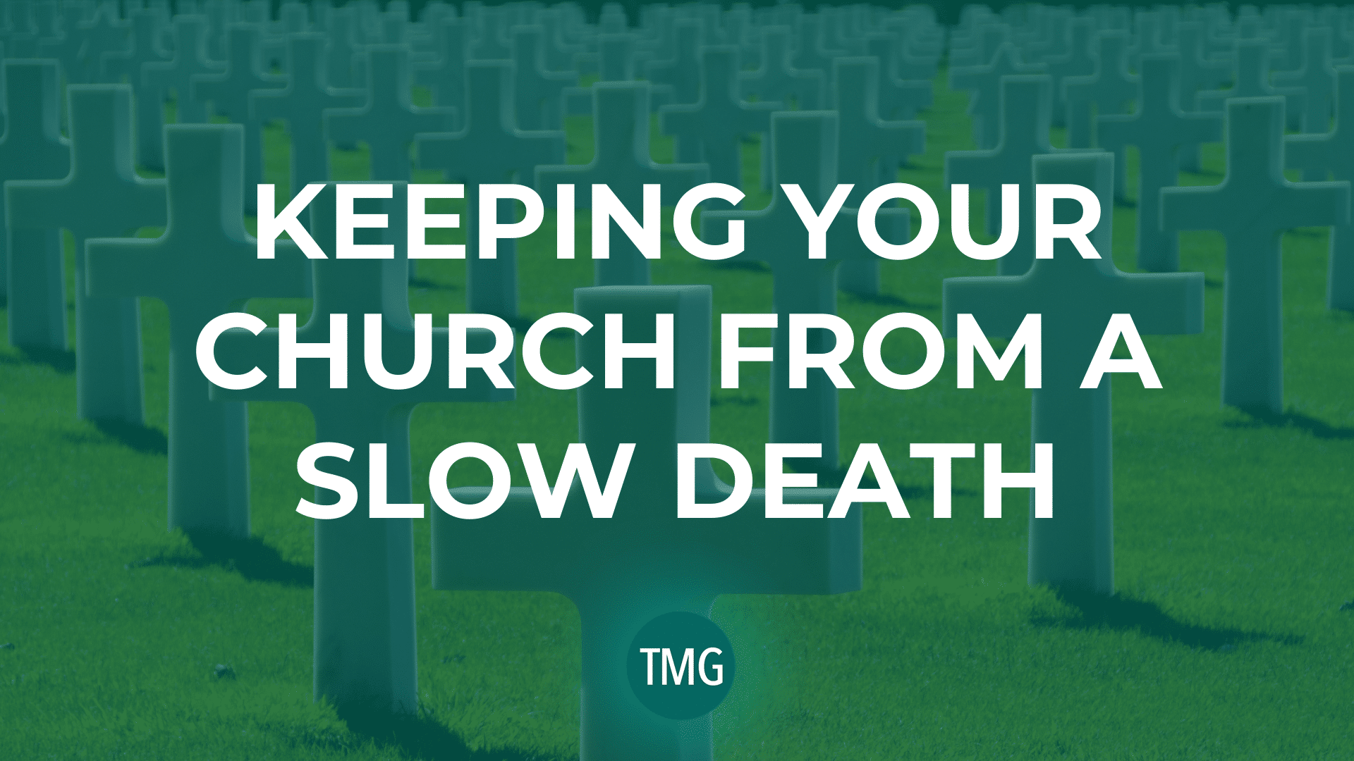 keeping-your-church-from-a-slow-death-header-image keeping-your-church-from-a-slow-death-header-image