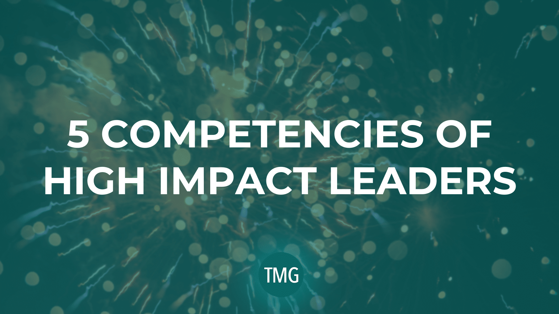 5-competencies-of-high-impact-leaders_the-malphurs-group_the-church-revitalization-podcast