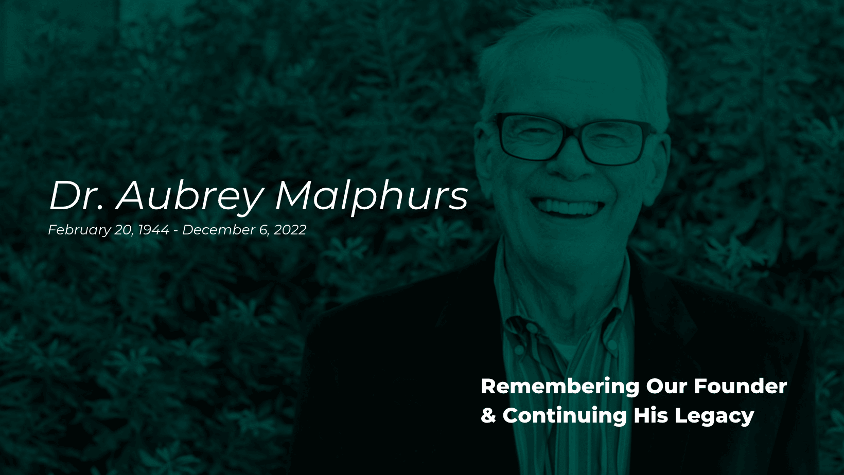 Auburey_Malphurs_Legacy_Img Remembering Dr. Malphurs and Continuing His Legacy