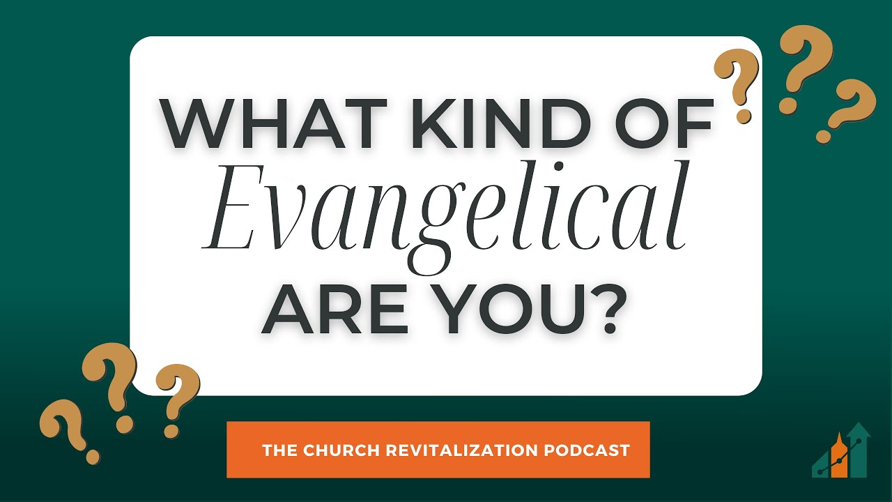 What Kind of Evangelical Are You?