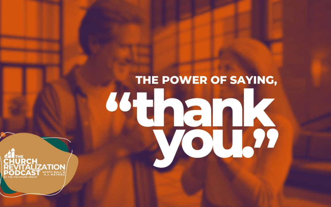 The Power of Saying Thank You: A Key to Church Revitalization