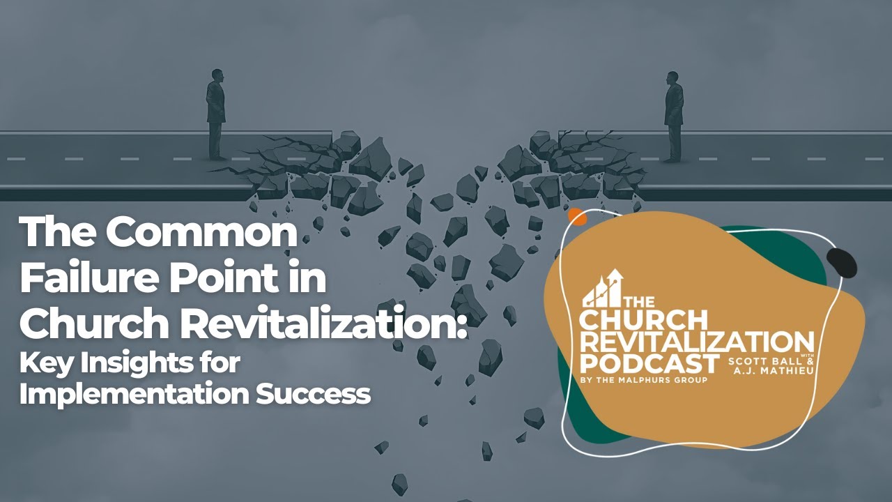 The Common Failure Point in Church Revitalization: Key Insights for Implementation Success