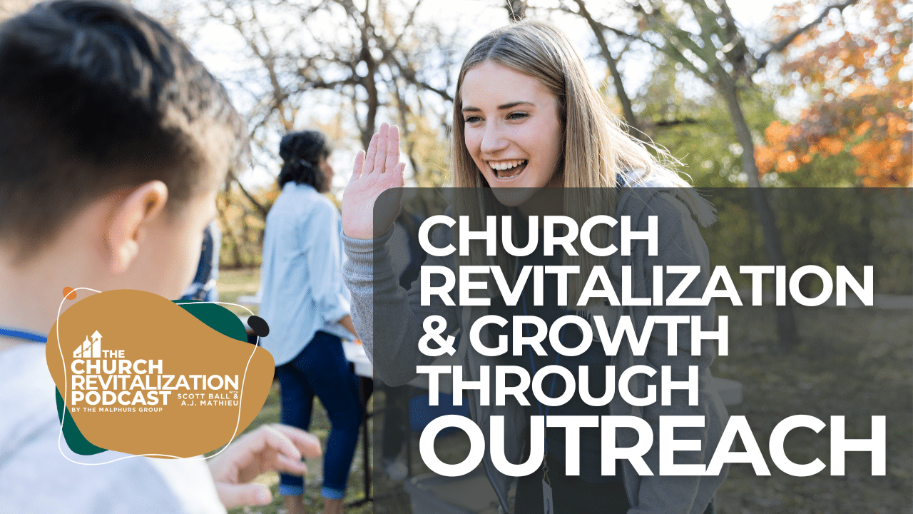 Revitalization through Outreach: 3 Steps to Becoming an Externally Focused Church