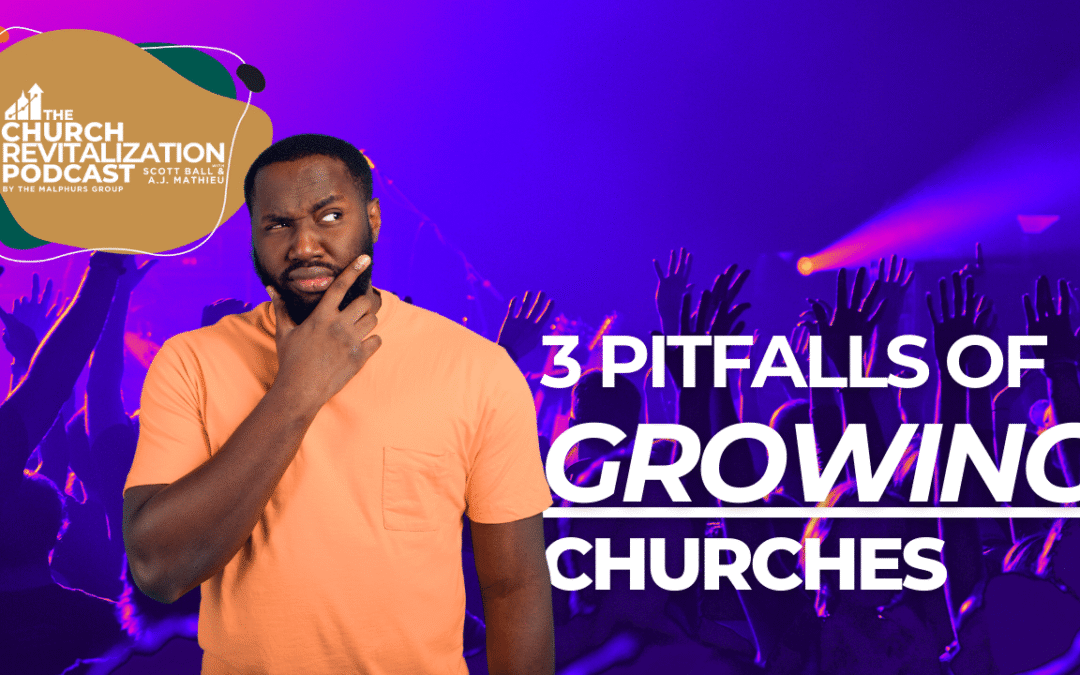 Blind Spots: 3 Dangerous Pitfalls for Growing Churches