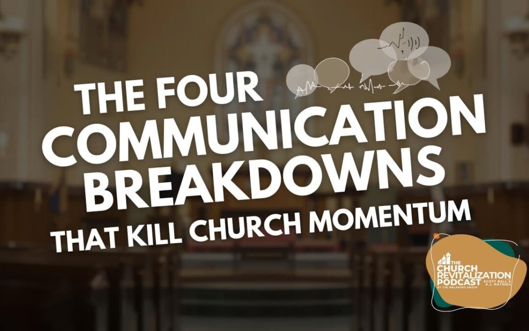 Four Church Communication Mistakes that Kill Momentum