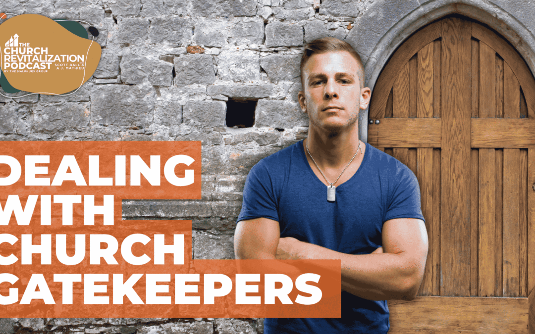 Three Types of “Gatekeepers” in Your Church